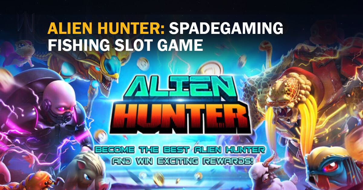 Trik Jitu Bikin Banyak Cuan Dengan Bermain Game Alien Hunter - Spadegaming